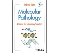 Molecular Pathology : A Primer for Laboratory Scientists