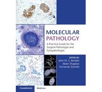Molecular Pathology with Online Resource: A Practical Guide for the Surgical Pathologist and Cytopathologist