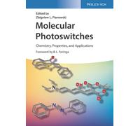 Molecular Photoswitches : Chemistry, Properties, and Applications, 2 Volume Set