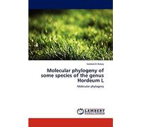 Molecular phylogeny of some species of the genus Hordeum L: Molecular phylogeny