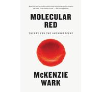 Molecular Red: Theory for the Anthropocene