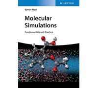 Molecular Simulations: Fundamentals and Practice