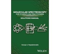 Molecular Spectroscopy for Students and Practitioners Solutions Manual