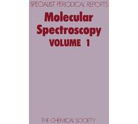 Molecular Spectroscopy Vol 1: Volume 1 (Specialist Periodical Reports - Molecular Spectroscopy)