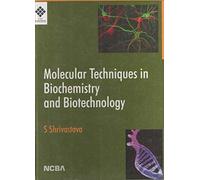 Molecular Techniques Biochemistry and Biotechnology