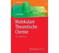Molekulare Theoretische Chemie: Eine Einfuhrung, Zulicke.