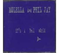 Molella and Phil Jay - Its Real World