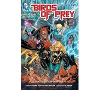 Birds of Prey Vol. 4: The Cruelest Cut (The New 52)