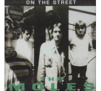 Moles - On the Street/Rare and Weird