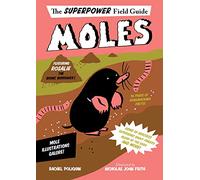 Moles (Superpower Field Guide)