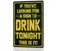 MOLESS Bar Sign - 12×8 IN Funny Vintage Metal Decor w/ "IF YOU'RE LOOKING FOR A SIGN TO DRINK TONIGHT, THIS IS IT" Bar Decorations for Home Bar Wall Man Cave Garage Basement Stuff, 2483