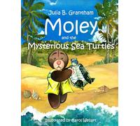 Moley and the Mysterious Sea Turtles (Moley, A Mole Like No Other)