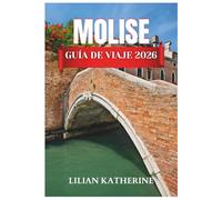 MOLISE GUÍA DE VIAJE 2026