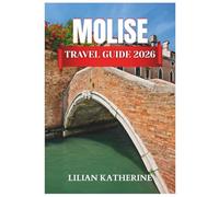 MOLISE TRAVEL GUIDE 2026