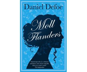Moll Flanders : Annotated Edition (Alma Classics Evergreens)