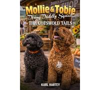 Mollie and Tobie doing Diddly Squat: The Cotswolds Tails (Mollie and Tobies adventures ,)