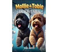 Mollie and Tobie Dubai Tails: A Paw-Some Journey Through Thrills and Culture
