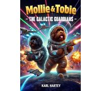 Mollie and Tobie Galactic Guardians, (Mollie and Tobies adventures ,)