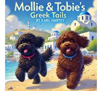 Mollie and Tobie’s Greek Tails: Greek Island Adventure (Mollie and Tobies adventures ,)