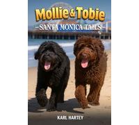 Mollie and Tobie Santa Monica Tails: The west coast adventures (Mollie and Tobies adventures ,)