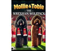 Mollie and Tobie : The Wrexham Wolfpack (Mollie and Tobies adventures ,)