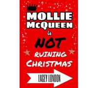 Mollie McQueen is NOT Ruining Christmas