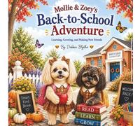 Mollie & Zoey’s Back-to-School Adventure: Learning, Growing, and Making New Friends