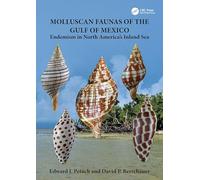 Molluscan Faunas of the Gulf of Mexico: Endemism in North America’s Inland Sea