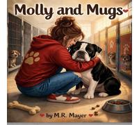 Molly and Mugs: A Heartwarming Rescue Story for Kids About an English Bulldog