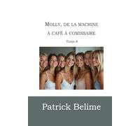 Molly, de la machine à café à commissaire: Tome 6