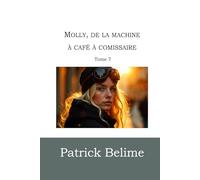 Molly, de la machine à café à commissaire: Tome 7