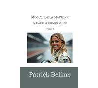 Molly, de la machine à café à commissaire: Tome 8