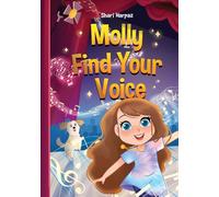 Molly Find Your Voice (Be Like Molly)