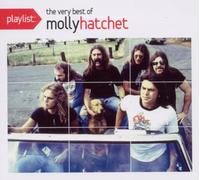 Molly Hatchet - Playlist: the Very Best of Molly Hatchet