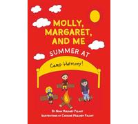 Molly, Margaret, and Me: Summer at Camp Harmony
