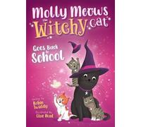 Molly Meows The Witchy Cat Goes Back to School