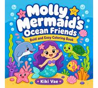 Molly Mermaid's Ocean Friends: Bold and Easy Coloring Book (Cozy Coloring Collection)