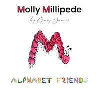 Molly Millipede: Meets Baby Mabel: 13 (Alphabet Friends)
