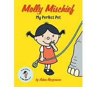Molly Mischief: My Perfect Pet