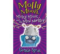 Molly Moon, Micky Minus and the Mind Machine