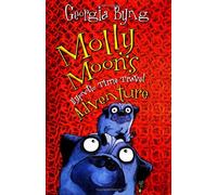 Molly Moon's Hypnotic Time Travel Adventure