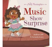 Molly Morningstar, Music Show Surprise: A Fun Story About Courage and Kindness (Molly Morningstar Series)