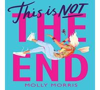 Molly Morris This is Not the End Paperback Book Molly Morris Multicolor