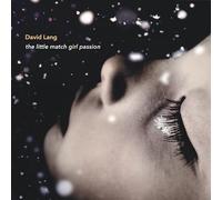Molly Netter; Sarah Brailey; Trio Mediaeval; Kate Maroney; Gene Stenger; Dashon Burton; Jeffrey Douma - David Lang: The Little Match Girl Passion [VINYL]