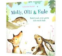 Molly, Olli & Eule 2: Ratet mal, wie gern ich euch hab: Geschenk zum Kindergeburtstag ab 3 Jahren für Kindergartenkinder und beste Freunde