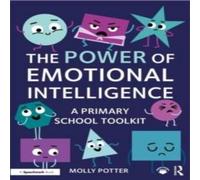Molly Potter The Power of Emotional Intelligence: A Primary School Toolkit Molly Potter Multicolor