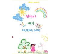 Molly`s First Coloring Book: Color and Learn: Fun and Easy Coloring for Little Artists