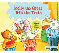 Molly the Great Tells the Truth: A Book about Honesty (Character Education with Super Ben and Molly the Great)
