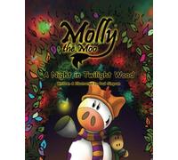 Molly the Moo book 8 - A Night in Twilight Wood