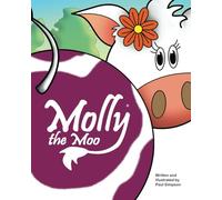 Molly the Moo: Molly the Moo - book 1